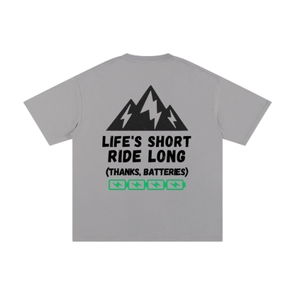 Charged Edition - Life's Short Ride Long T-Shirt