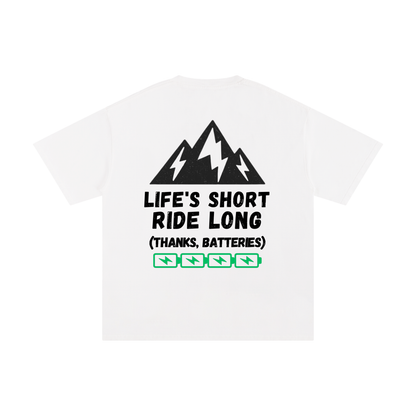 Charged Edition - Life's Short Ride Long T-Shirt