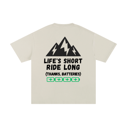 Charged Edition - Life's Short Ride Long T-Shirt