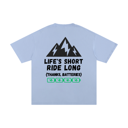 Charged Edition - Life's Short Ride Long T-Shirt